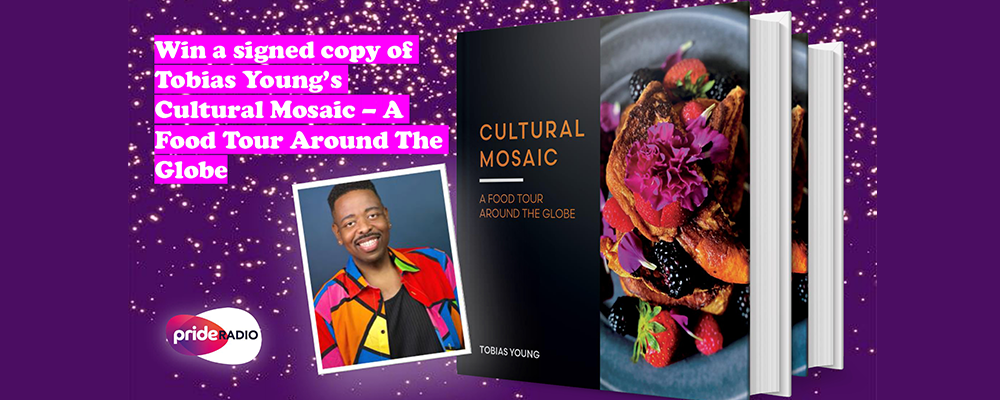 WIN WITH PRIDE RADIO: WIN A SIGNED COPY OF CULTURAL MOSAIC – A FOOD TOUR AROUND THE GLOBE