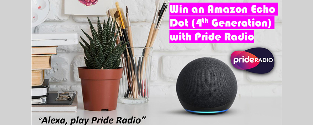WIN WITH PRIDE RADIO: WIN AN ECHO DOT