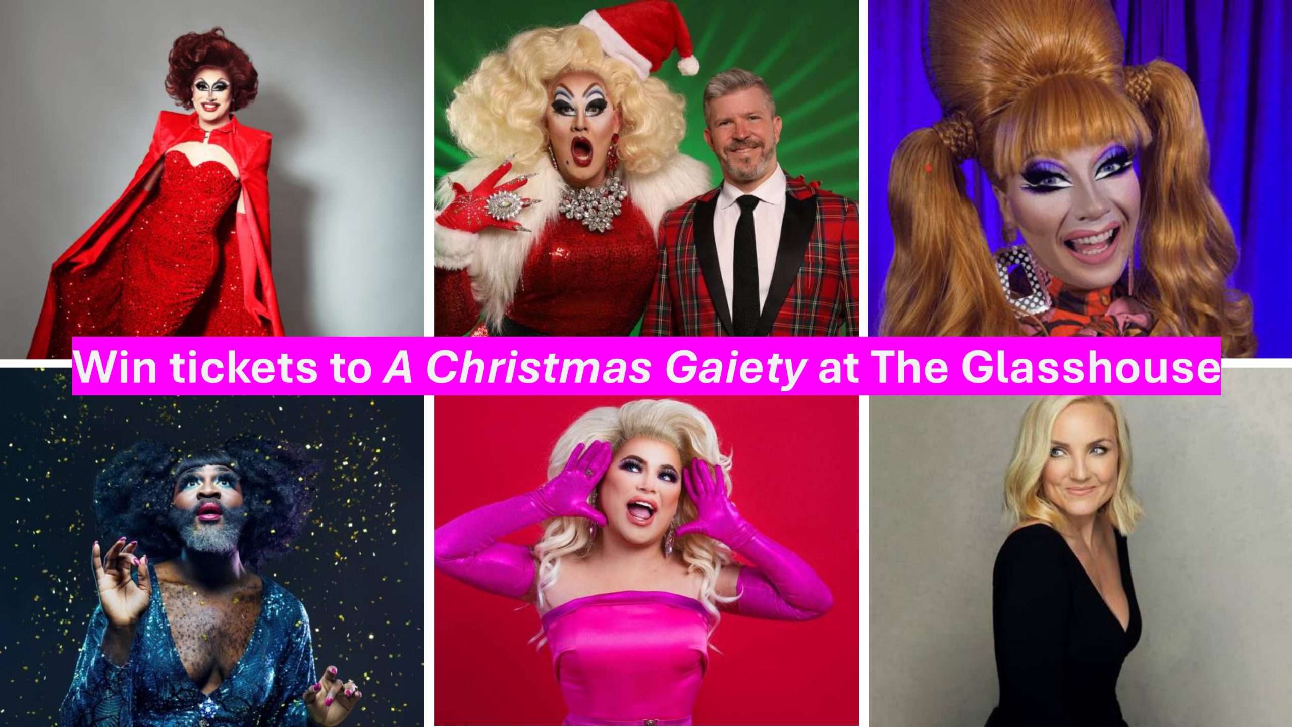 WIN TICKETS TO A CHRISTMAS GAIETY AT THE GLASSHOUSE